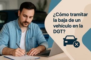 Cómo tramitar la baja de un vehículo en la DGT